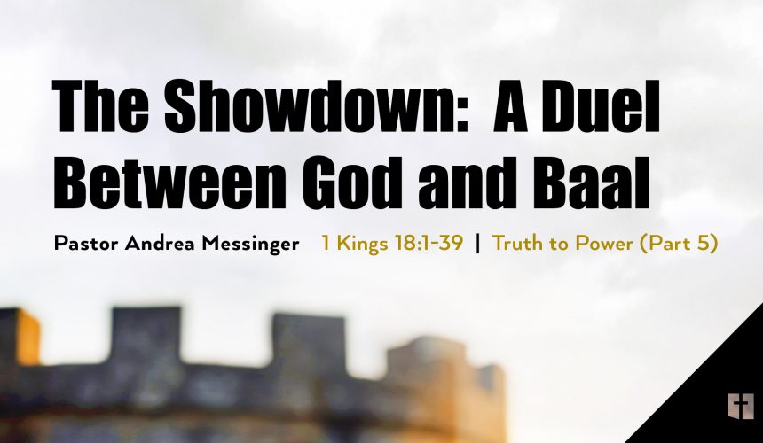 June 23, 2024 – A Duel Between God and Baal (Message Only)