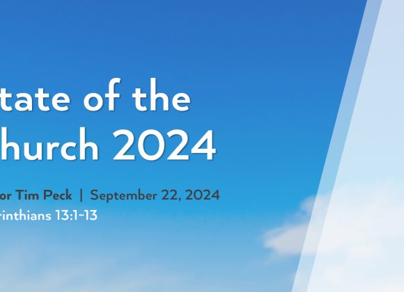 September 22, 2024 – The State of the Church (Message Only)