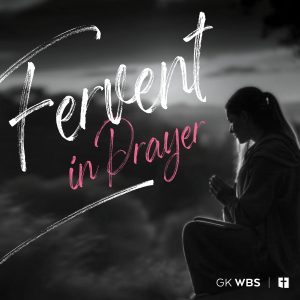 Fervent in Prayer: Pray like Habakkuk