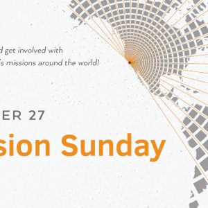 October 27, 2024 – Mission Sunday (Message Only)