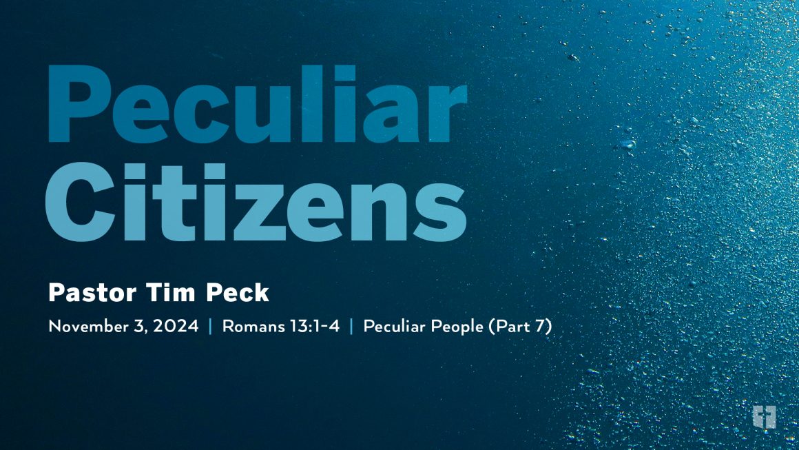 November 3, 2024  – Peculiar Citizens (Message Only)